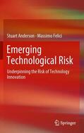 Felici / Anderson |  Emerging Technological Risk | Buch |  Sack Fachmedien