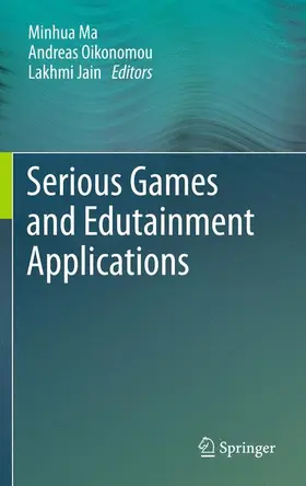 Ma / Jain / Oikonomou |  Serious Games and Edutainment Applications | Buch |  Sack Fachmedien