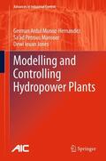 Munoz-Hernandez / Jones / Mansoor |  Modelling and Controlling Hydropower Plants | Buch |  Sack Fachmedien