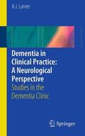 Larner |  Dementia in Clinical Practice: A Neurological Perspective | Buch |  Sack Fachmedien