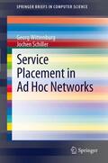 Schiller / Wittenburg |  Service Placement in Ad Hoc Networks | Buch |  Sack Fachmedien