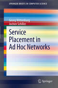 Wittenburg / Schiller |  Service Placement in Ad Hoc Networks | eBook | Sack Fachmedien