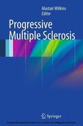 Wilkins |  Progressive Multiple Sclerosis | eBook | Sack Fachmedien