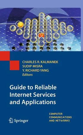 Kalmanek / Yang / Misra |  Guide to Reliable Internet Services and Applications | Buch |  Sack Fachmedien