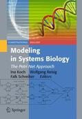 Koch / Schreiber / Reisig |  Modeling in Systems Biology | Buch |  Sack Fachmedien