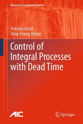 Zhong / Visioli |  Control of Integral Processes with Dead Time | Buch |  Sack Fachmedien