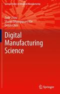 Zhou / Chen / Xie |  Fundamentals of Digital Manufacturing Science | Buch |  Sack Fachmedien