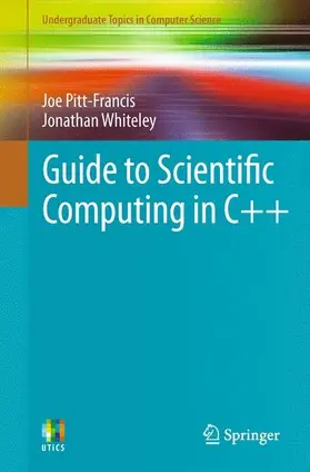 Pitt-Francis / Whiteley | Guide to Scientific Computing in C++ | E-Book | www.sack.de