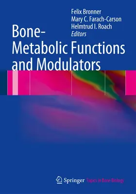 Bronner / Roach / Farach-Carson |  Bone-Metabolic Functions and Modulators | Buch |  Sack Fachmedien