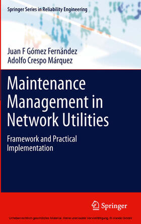 Gómez Fernández / Crespo Márquez |  Maintenance Management in Network Utilities | eBook | Sack Fachmedien