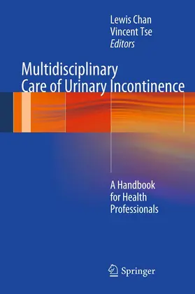Chan / Tse |  Multidisciplinary Care of Urinary Incontinence | eBook | Sack Fachmedien