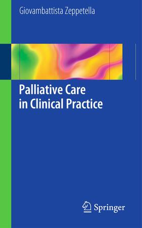 Zeppetella | Palliative Care in Clinical Practice | Buch | sack.de
