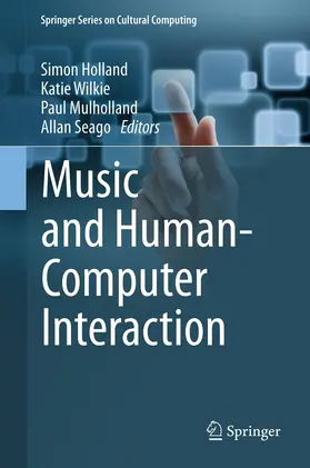 Holland / Wilkie / Mulholland | Music and Human-Computer Interaction | E-Book | sack.de