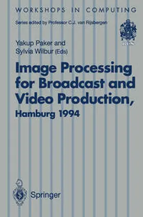 Paker / Wilbur | Image Processing for Broadcast and Video Production | E-Book | sack.de