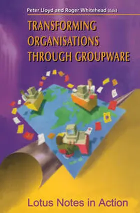 Lloyd / Whitehead |  Transforming Organisations Through Groupware | eBook | Sack Fachmedien