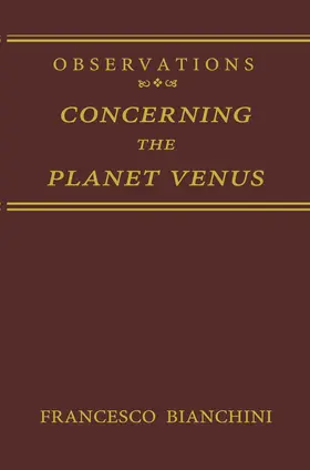 Bianchini |  Observations Concerning the Planet Venus | Buch |  Sack Fachmedien