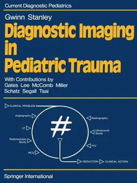 Gwinn / Stanley |  Diagnostic Imaging in Pediatric Trauma | Buch |  Sack Fachmedien