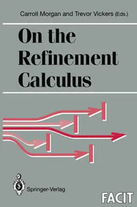 Morgan / Vickers |  On the Refinement Calculus | eBook | Sack Fachmedien
