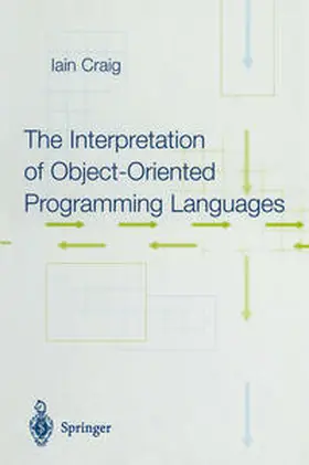 Craig |  The Interpretation of Object-Oriented Programming Languages | eBook | Sack Fachmedien