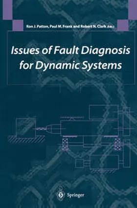 Patton / Frank / Clark |  Issues of Fault Diagnosis for Dynamic Systems | eBook | Sack Fachmedien