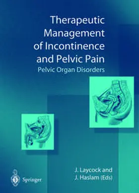 Laycock / Haslam |  Therapeutic Management of Incontinence and Pelvic Pain | eBook | Sack Fachmedien