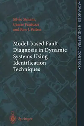 Simani / Fantuzzi / Patton |  Model-based Fault Diagnosis in Dynamic Systems Using Identification Techniques | eBook | Sack Fachmedien
