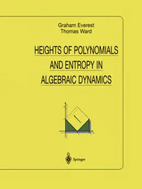Everest / Ward |  Heights of Polynomials and Entropy in Algebraic Dynamics | eBook | Sack Fachmedien