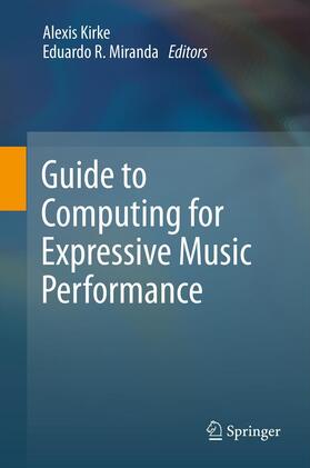 Miranda / Kirke | Guide to Computing for Expressive Music Performance | Buch | sack.de