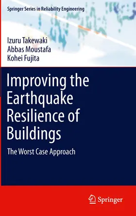Takewaki / Fujita / Moustafa |  Improving the Earthquake Resilience of Buildings | Buch |  Sack Fachmedien