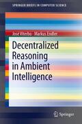 Endler / Viterbo |  Decentralized Reasoning in Ambient Intelligence | Buch |  Sack Fachmedien