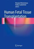 Stubblefield / Bhattacharya |  Human Fetal Tissue Transplantation | Buch |  Sack Fachmedien