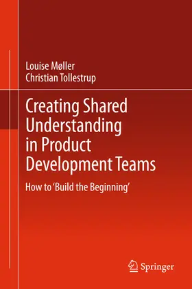 Møller / Moller / Tollestrup | Creating Shared Understanding in Product Development Teams | E-Book | www.sack.de