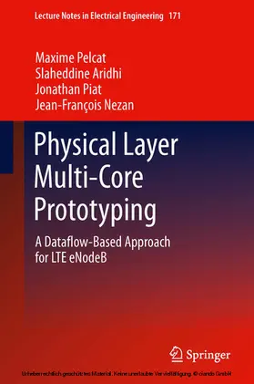 Pelcat / Aridhi / Piat |  Physical Layer Multi-Core Prototyping | eBook | Sack Fachmedien
