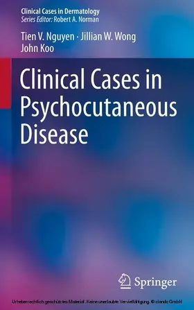 Nguyen / Wong / Koo |  Clinical Cases in Psychocutaneous Disease | eBook | Sack Fachmedien