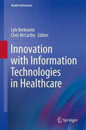 McCarthy / Berkowitz |  Innovation with Information Technologies in Healthcare | Buch |  Sack Fachmedien