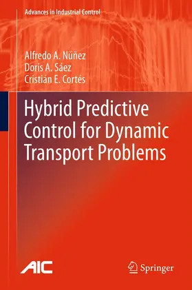 Nunez / Saez / Cortés | Hybrid Predictive Control for Dynamic Transport Problems | E-Book | sack.de