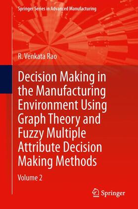 Rao | Decision Making in Manufacturing Environment Using Graph Theory and Fuzzy Multiple Attribute Decision Making Methods | Buch | sack.de