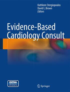 Brown / Stergiopoulos | Evidence-Based Cardiology Consult | Buch | 978-1-4471-4440-3 | sack.de