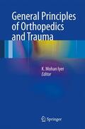 Iyer |  General Principles of Orthopedics and Trauma | Buch |  Sack Fachmedien