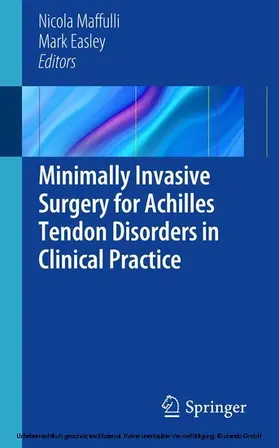 Maffuli / Easley | Minimally Invasive Surgery for Achilles Tendon Disorders in Clinical Practice | E-Book | www.sack.de
