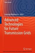 Migliavacca |  Advanced Technologies for Future Transmission Grids | eBook | Sack Fachmedien