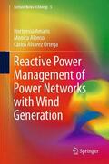 Amaris / Alvarez Ortega / Alonso |  Reactive Power Management of Power Networks with Wind Generation | Buch |  Sack Fachmedien