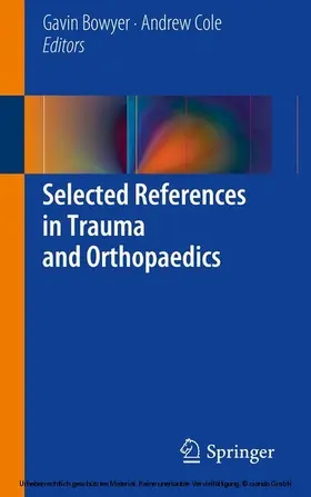 Bowyer / Cole |  Selected References in Trauma and Orthopaedics | eBook | Sack Fachmedien