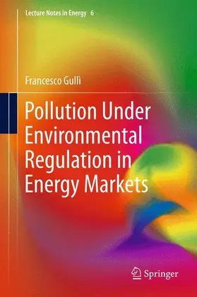 Gullì |  Pollution Under Environmental Regulation in Energy Markets | Buch |  Sack Fachmedien