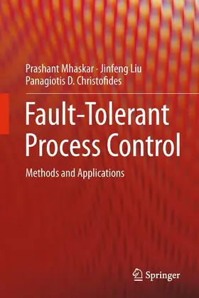 Mhaskar / Liu / Christofides |  Fault-Tolerant Process Control | eBook | Sack Fachmedien