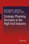Cetindamar / Basoglu / Daim |  Strategic Planning Decisions in the High Tech Industry | Buch |  Sack Fachmedien