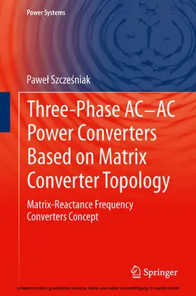 Szczesniak / Szczesniak | Three-phase AC-AC Power Converters Based on Matrix Converter Topology | E-Book | sack.de