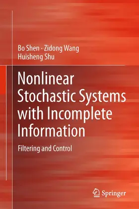 Shen / Wang / Shu | Nonlinear Stochastic Systems with Incomplete Information | E-Book | www.sack.de