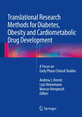 Krentz / Heinemann / Hompesch |  Translational Research Methods for Diabetes, Obesity and Cardiometabolic Drug Development | eBook | Sack Fachmedien