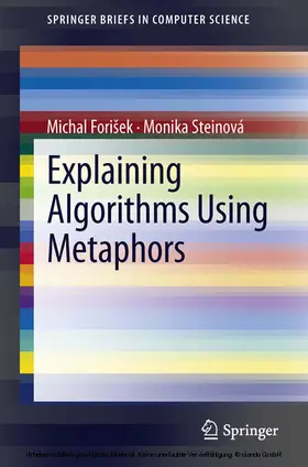 Forišek / Forisek / Steinová | Explaining Algorithms Using Metaphors | E-Book | www.sack.de